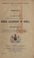 view Report of the Committee appointed by the Admiralty to consider the humane slaughtering of animals, with appendix.