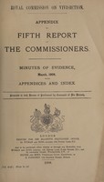 view Appendix to Fifth report of the Commissioners : minutes of evidence, March 1908, with appendices and index.