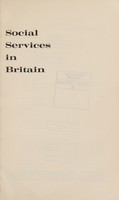 view Social services in Britain / prepared by Reference Division, Central Office of Information, London.