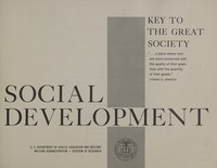 view Social development : key to the great society / U.S. Dept. of Health, Education and Welfare, Welfare Administration, Division of Research.