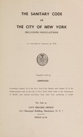 view The sanitary code of the City of New York : including regulations as amended to February 10, 1948 : together with an appendix.