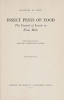 view Insect pests of food ; the control of insects in flour mills / [by J. A. Freeman and E. E. Turtle] ; with a foreword by the Director of Infestation Control.