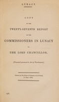 view Report of the Commissioners in Lunacy to the Lord Chancellor : 27th, 1872.