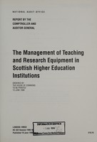 view The management of teaching and research equipment in Scottish higher education institutions : report / by the Comptroller and Auditor General.