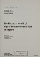 view The financial health of higher education institutions in England : report / by the Comptroller and Auditor General.