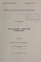 view The year 2000--computer compliance : second report. Volume II, Minutes of evidence and appendices / Science and Technology Committee.