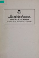 view HSE investigation of leukaemia and other cancers in the children of male workers at Sellafield : review of results published in October 1993.