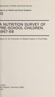 view A nutrition survey of pre-school children, 1967-68 : report / by the Committee on Medical Aspects of Food Policy.