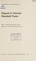 view Disposal of awkward household wastes / report of the Working Group on the Disposal of Awkward Household Wastes.