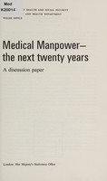 view Medical manpower, the next twenty years : a discussion paper / Department of Health and Social Security, Scottish Home and Health Department, Welsh Office.