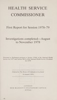 view Health Service Commissioner : first report for session 1978-79 : investigations completed August to November 1978.