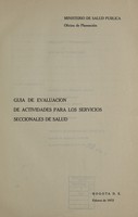 view Guía de evaluación de actividades para los servicios seccionales de salud : [Ministerio de Salud Publica, Oficina de Planeación].