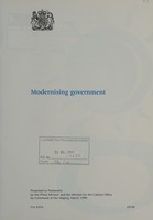 view Modernising government / presented to Parliament by the Prime Minister and the Minister for the Cabinet Office by Command of Her Majesty, March 1999.