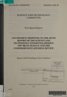 view Government response to the sixth report of the Science and Technology Committee (Session 1997-98) on science and the comprehensive spending review : first special report / Science and Technology Committee.