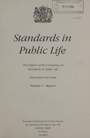 view Standards in public life : first report of the Committee on Standards in Public Life / Chairman, Lord Nolan ; presented to Parliament by the Prime Minister by Command of Her Majesty, May 1995.