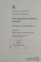 view The Electronic patient record : sixth report of session 2006-07 / House of Commons, Health Committee.