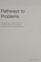 view Pathways to problems : hazardous use of tobacco, alcohol, and other drugs by young people in the UK and its implications for policy.