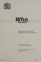 view Who decides? : making decisions on behalf of mentally incapacitated adults : a consultation paper / issued by the Lord Chancellor's Department.