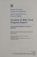 view Scrutiny of bills : final progress report : twenty-third report of session 2003-04 : report, together with formal minutes and appendices / Joint Committee on Human Rights.