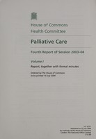 view Palliative care : fourth report of session 2003-04 / Health Committee.