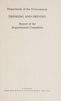 view Drinking and driving : report of the Departmental Committee [on Drinking and Driving].