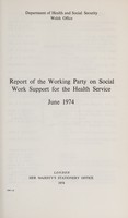 view Report of the Working Party on Social Work Support for the Health Service, June 1974.
