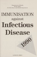 view Immunisation against infectious disease, 1990 / Department of Health, Welsh Office, Scottish Home and Health Department.