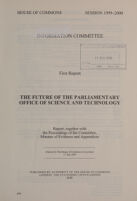 view The future of the parliamentary office of science and technology : report, together with the proceedings of the Committee, minutes of evidence and appendices / Information Committee.