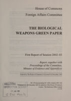 view The biological weapons green paper : first report of session 2002-03 : report, together with Proceedings of the Committee, Minutes of Evidence and Appendices.