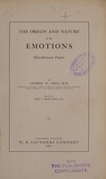 view The origin and nature of the emotions : miscellaneous papers / by George W. Crile ; edited by Amy F. Rowland.