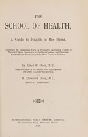 view The school of health : a guide to health in the home / by Alfred B. Olsen and M. Ellsworth Olsen.