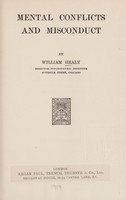 view Mental conflicts and misconduct / by William Healy.