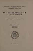 view The intelligence of the feeble-minded / by Alfred Binet and Th. Simon ; translated by Elizabeth S. Kite.