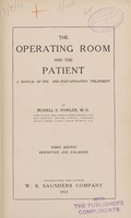 view The operating room and the patient : a manual of pre- and post-operative treatment / [Russell Story Fowler].