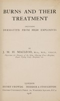 view Burns and their treatment : including dermatitis from high explosives / J.M.H. MacLeod.