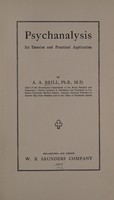 view Psychanalysis : its theories and practical application / by A.A. Brill.