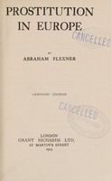 view Prostitution in Europe / by Abraham Flexner.