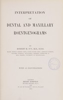 view Interpretation of dental and maxillary roentgenograms / by Robert H. Ivy.