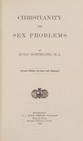 view Christianity and sex problems / by Hugh Northcote, M.A.