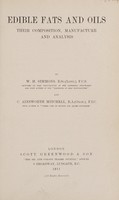 view Edible fats and oils : their composition, manufacture and analysis / by W.H. Simmons and C. Ainsworth Mitchell.