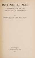 view Instinct in man : a contribution to the psychology of education / by James Drever.