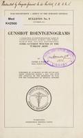 view Gunshot roentgenograms : a collection of roentgenograms taken in Constantinople during the Turko-Balkan War, 1912-1913, illustrating some gunshot wounds in the Turkish army / by Clyde S. Ford.