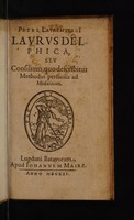 view Petri LaurembergI Laurus Delphica, seu consilium, quo describitur methodus perfacilia ad medicinam / [Peter Lauremberg].
