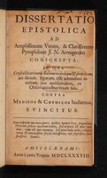 view Dissertatio epistolica ... in qua crystallizationem salium in unicam et propriam, uti dicunt, figuram, esse admodum incertam, aut accidentalem, ex observationibus etiam suis, contra medicos et chymicos hodiernos, evincitur / [Ralph Dring].