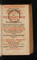 view Tractatus, de ventositatis spinae saevissimo morbo; : de quo nihil fere Graeci, & paucissima Arabes, Latinique conscripsere; / revisus, correctus & annotationibus, novisque cum propriis tum alienis observationibus e variorum authorum monumentis erutis illustratus & ad hodierna medicine principia accommodatus a Georgio Abrahamo Merclino.