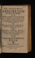 view Joh. Henrici Ursini Arboretum Biblicum : in quo arbores & fructices passim in S. literis occurrentes, ut & plantae, herbae ac aromata, notis philologicis, philosophicis, theologicis, exponuntur, & illustrantur; nunc praecipuis emblematibus & arboribus, aere incisis, exornatum, à vitiis purgatum, atque indicibus utilissimis, rerum, dictorum ... nominumque ... adauctum: adjunctâ Theologiae symbolicae sylva.