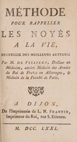 view Méthode pour rappeller les noyés a la vie : recueillie des meilleurs auteurs / Par M. de Villiers.