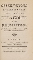 view Observations interessantes sur la cure de la goute et du rhumatisme / de Messieurs Frederic Hoffmann, U***, et James. [Translated by J.J. Bruhier d'Ablaincourt].