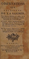 view Observations sur les effets de la saignée ... fondées sur les lois de l'hidrostatique. Avec des remarques critiques sur le Traité de l'usage des différentes sortes de saignées, de Monsieur Silva / [François Quesnay].