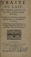 view Traité du lait, du choix qu'on en doit faire, et de la maniere d'en user / Par Barth. [sic] Martin.